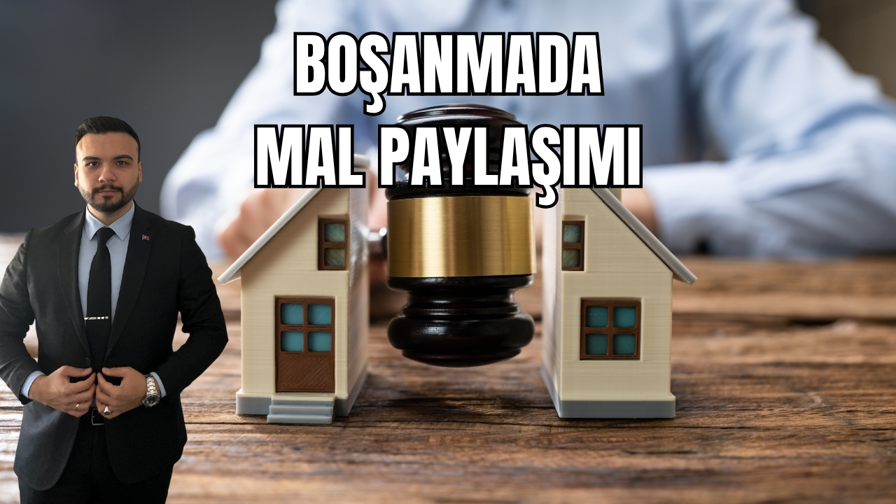boşanmada mal nasıl paylaşılır manisa avukat